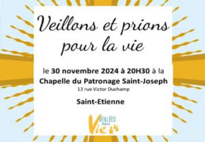 Veillons et prions pour la vie | 30 Novembre au Patronage Saint-Joseph