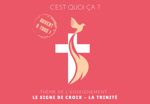 C&rsquo;est quoi ça : le Signe de Croix et de la Trinité